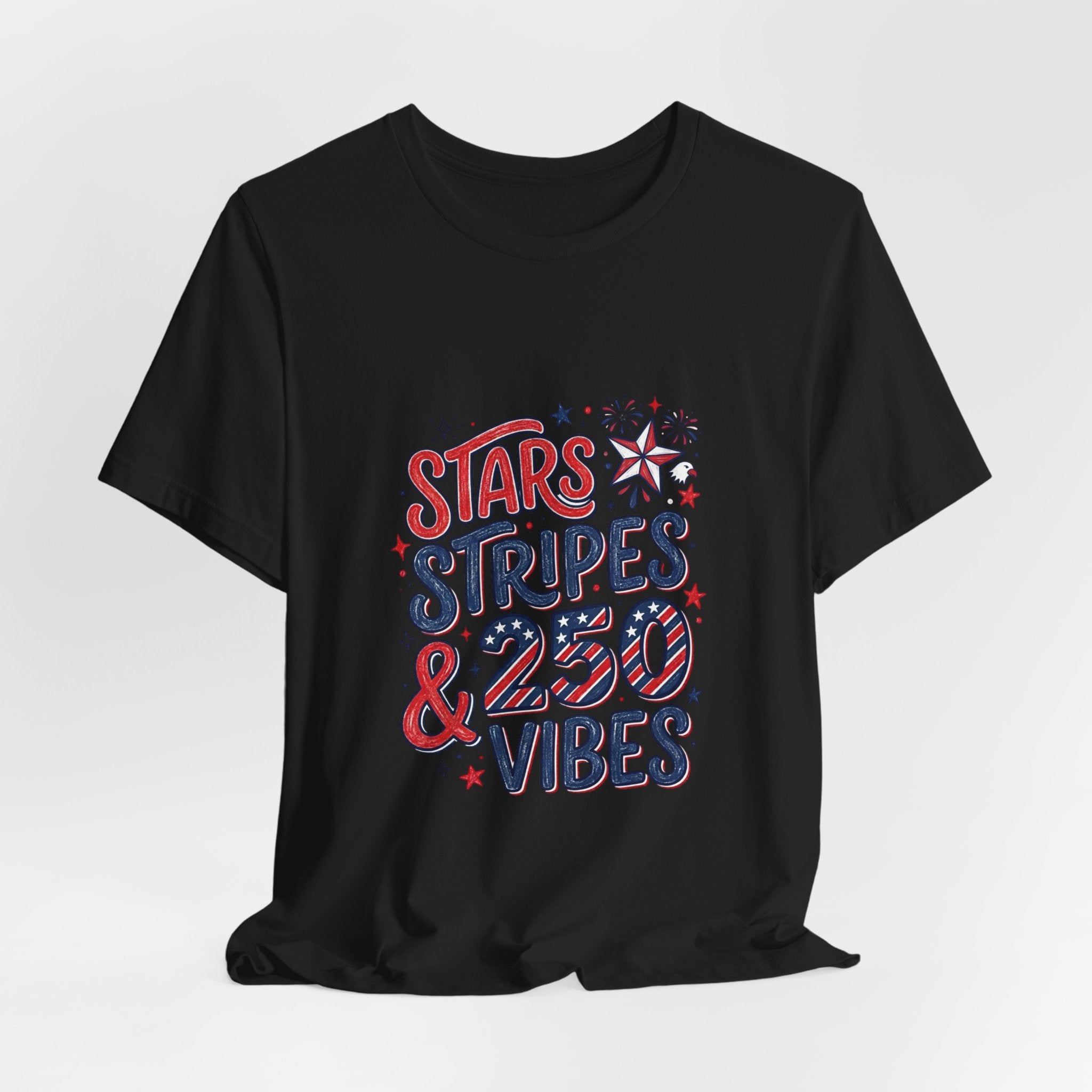 Stars Stripes & 250 Vibes T-Shirt | 250th Anniversary 4th of July Patriotic Tee