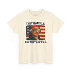 Patriotic George Washington Tee — "They Hate U.S. Because They Ain't U.S."