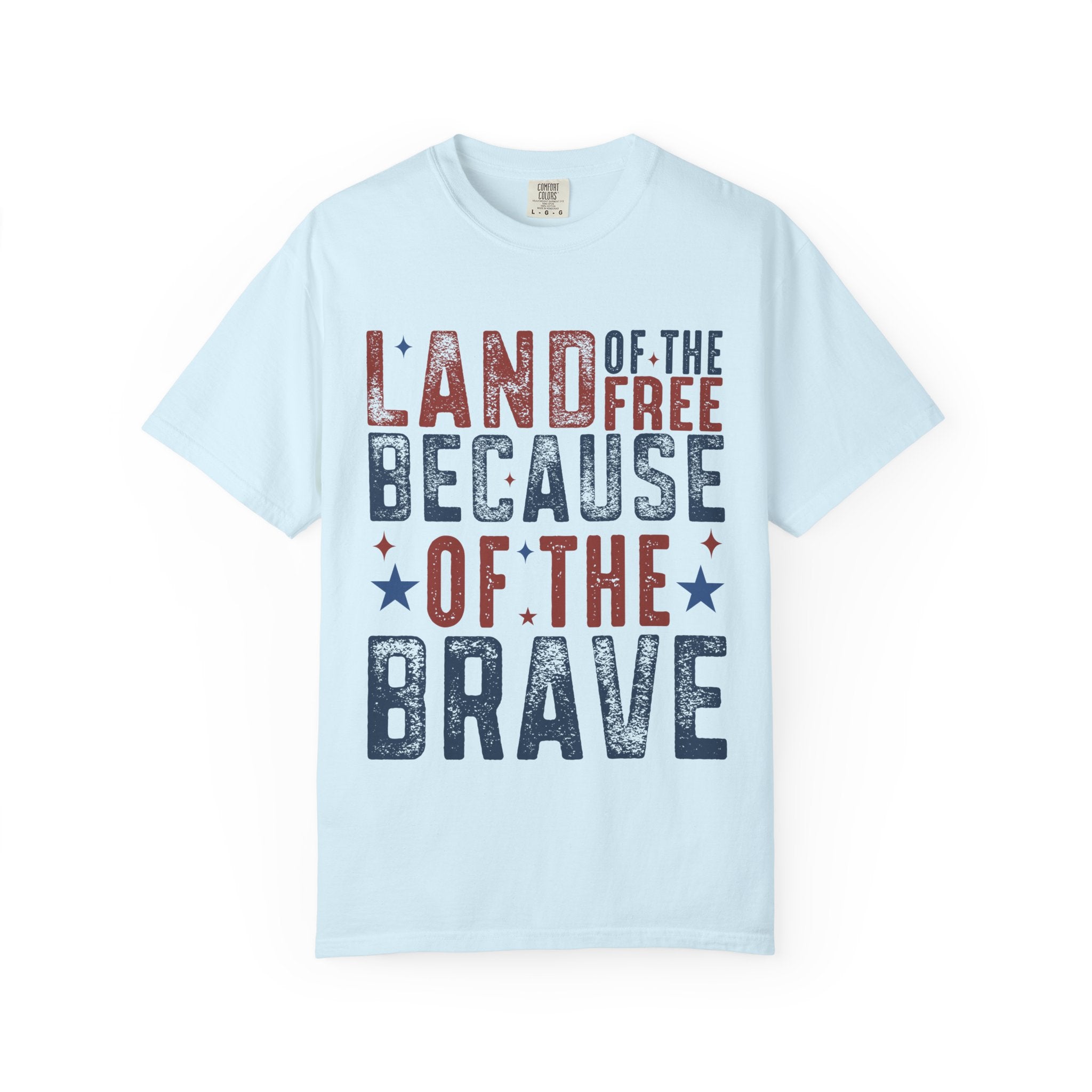 Patriotic T-Shirt: Land of the Free Because of the Brave
