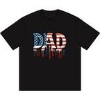 Patriotic DAD Drip T-Shirt - American Flag Tee
