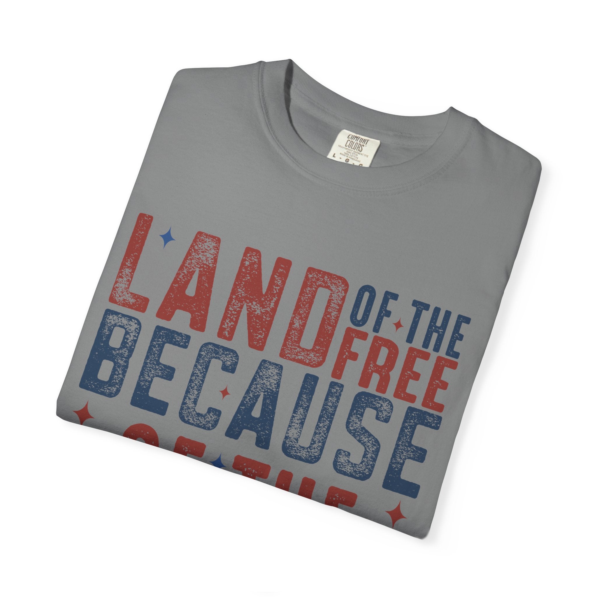Patriotic T-Shirt: Land of the Free Because of the Brave