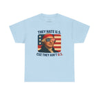 Patriotic George Washington Tee — "They Hate U.S. Because They Ain't U.S."