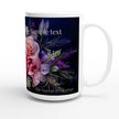 Floral mug with dark background and customizable text