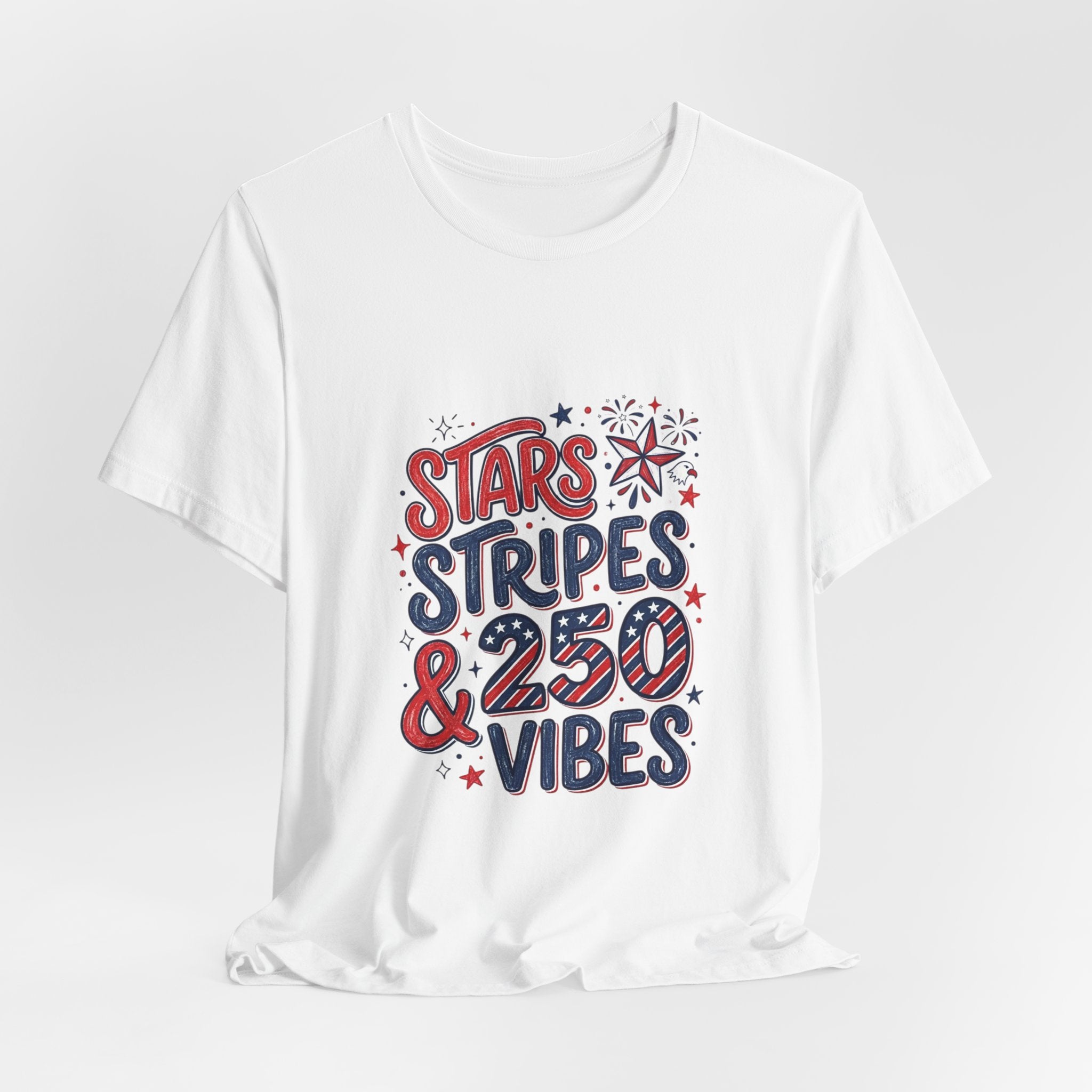 Stars Stripes & 250 Vibes T-Shirt | 250th Anniversary 4th of July Patriotic Tee