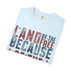 Patriotic T-Shirt: Land of the Free Because of the Brave