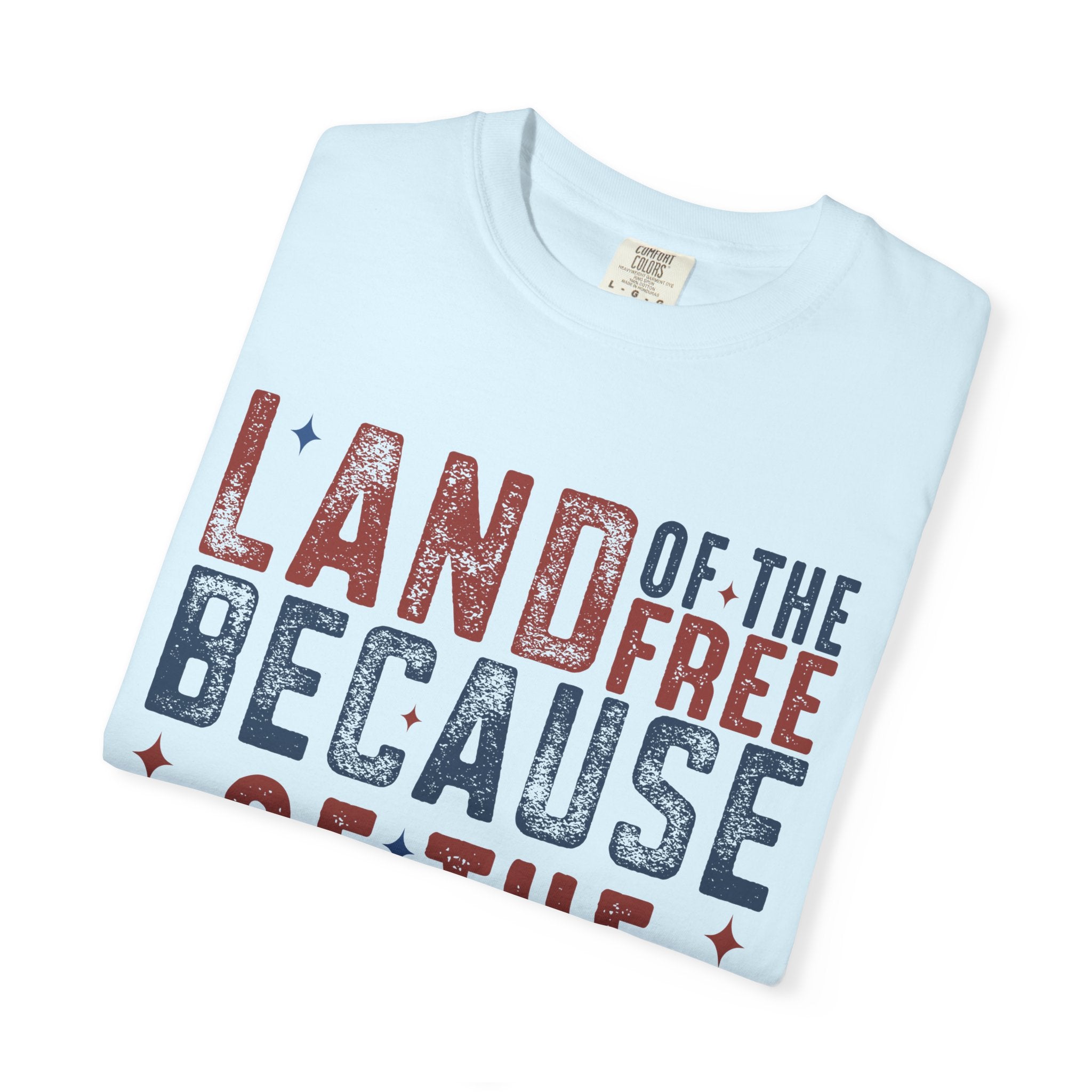 Patriotic T-Shirt: Land of the Free Because of the Brave
