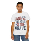 Patriotic T-Shirt: Land of the Free Because of the Brave