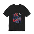Stars Stripes & 250 Vibes T-Shirt | 250th Anniversary 4th of July Patriotic Tee