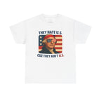 Patriotic George Washington Tee — "They Hate U.S. Because They Ain't U.S."