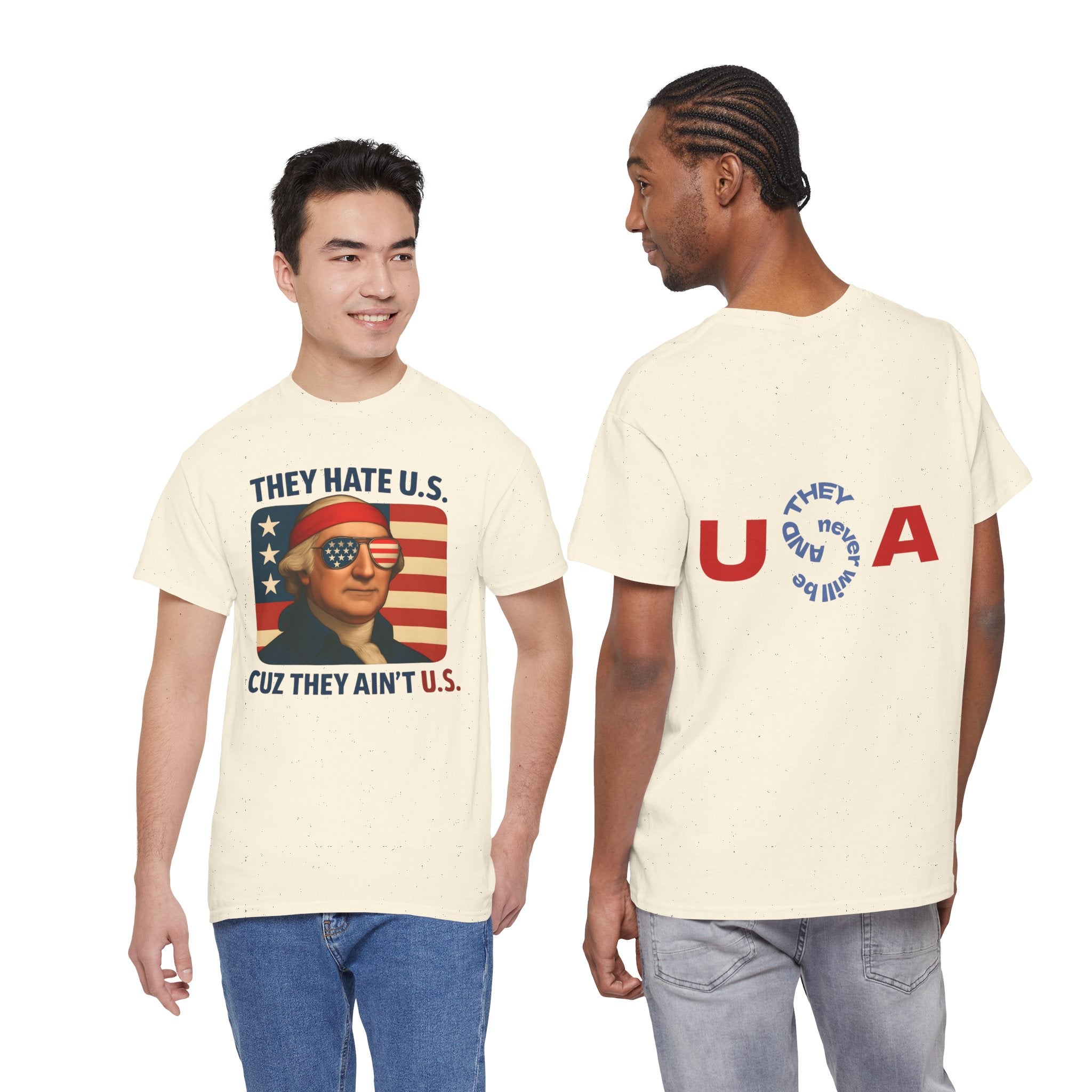 Patriotic George Washington Tee — "They Hate U.S. Because They Ain't U.S."