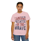 Patriotic T-Shirt: Land of the Free Because of the Brave
