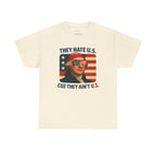 Patriotic George Washington Tee — "They Hate U.S. Because They Ain't U.S."