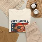 Patriotic George Washington Tee — "They Hate U.S. Because They Ain't U.S."