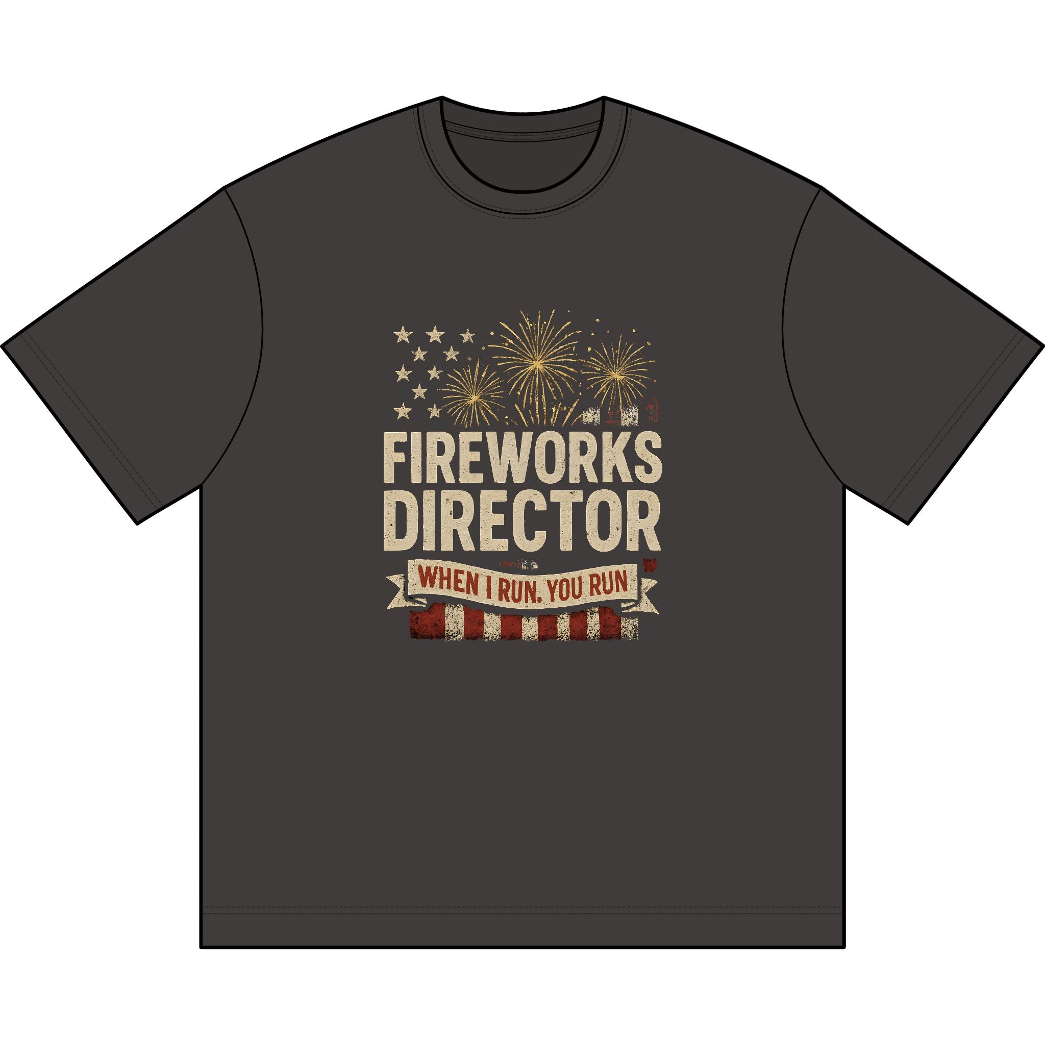 Fireworks Director T-Shirt — "When I Run, You Run" Patriotic Tee
