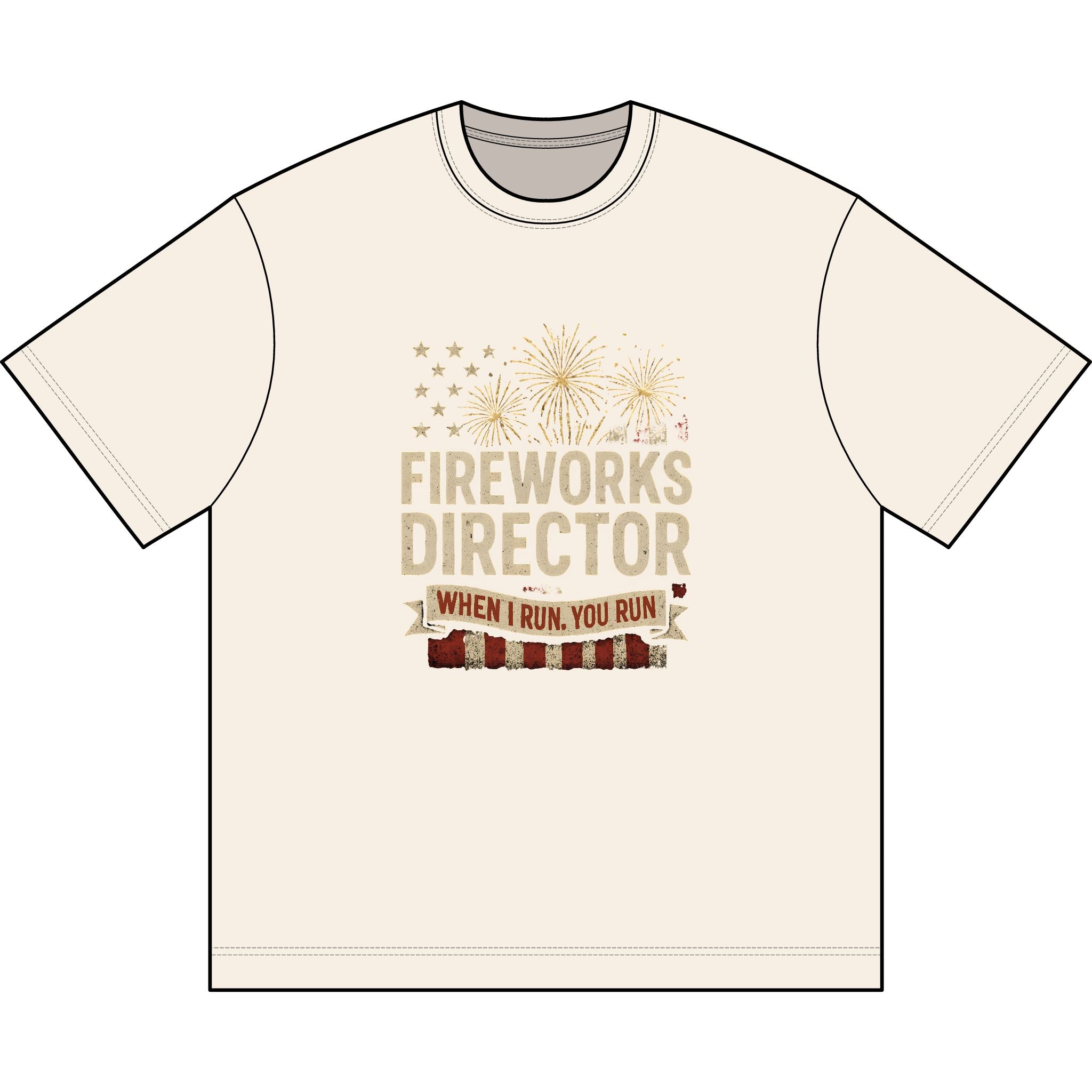 Fireworks Director T-Shirt — "When I Run, You Run" Patriotic Tee