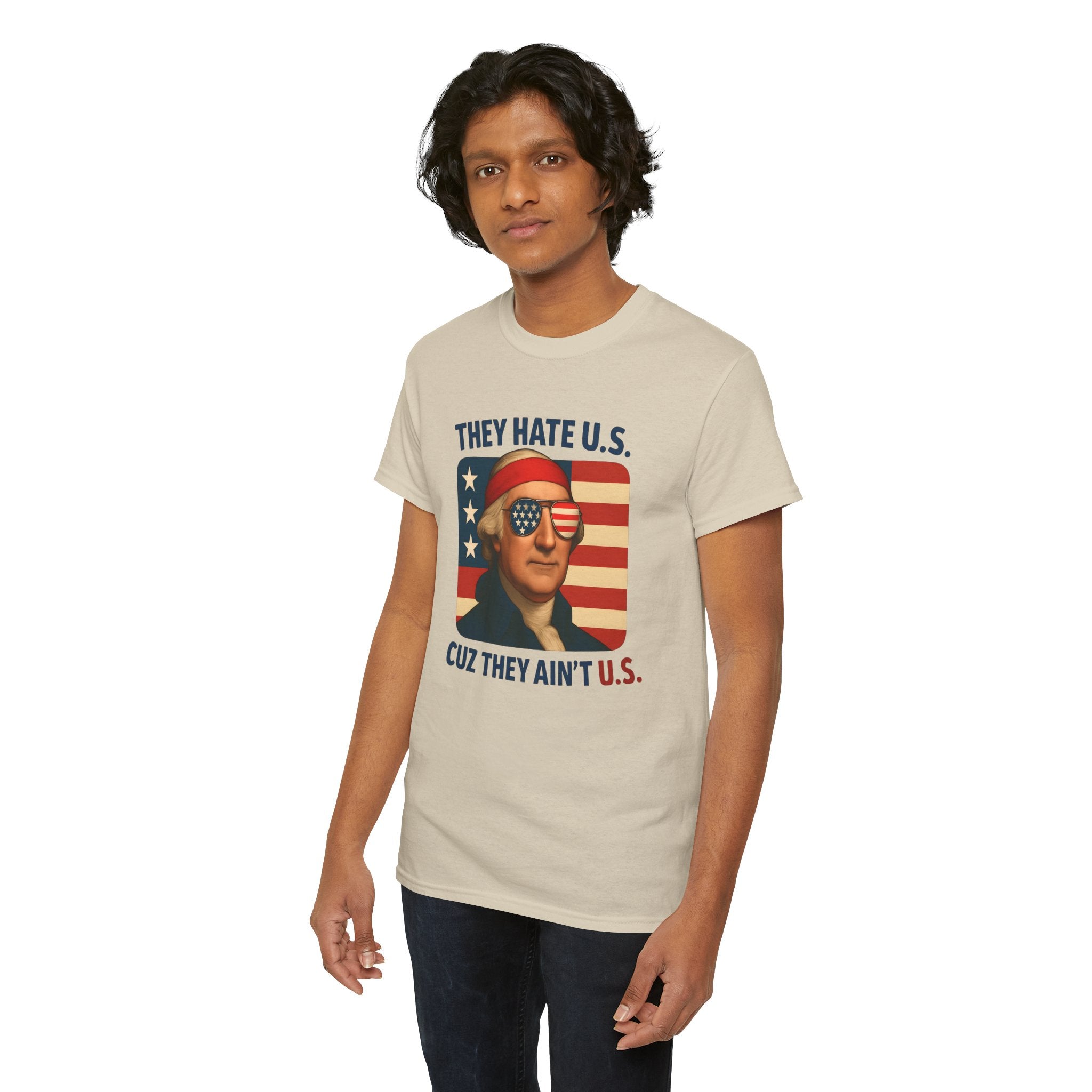 Patriotic George Washington Tee — "They Hate U.S. Because They Ain't U.S."