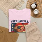 Patriotic George Washington Tee — "They Hate U.S. Because They Ain't U.S."