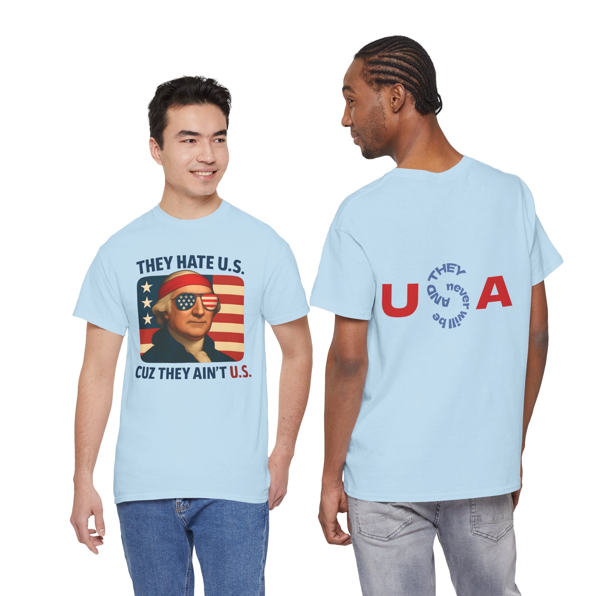 Patriotic George Washington Tee — "They Hate U.S. Because They Ain't U.S."