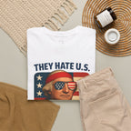 Patriotic George Washington Tee — "They Hate U.S. Because They Ain't U.S."
