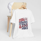 Stars Stripes & 250 Vibes T-Shirt | 250th Anniversary 4th of July Patriotic Tee