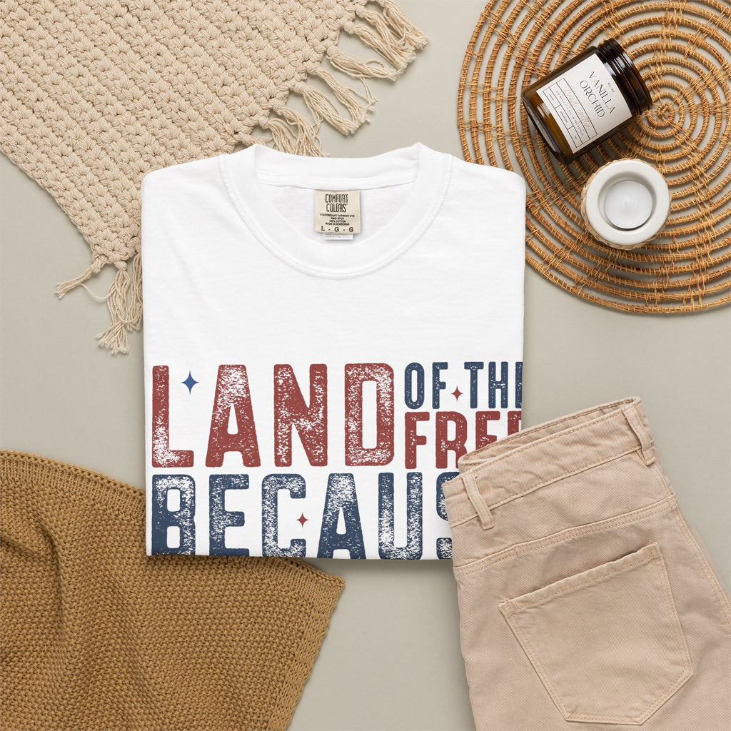 Patriotic T-Shirt: Land of the Free Because of the Brave