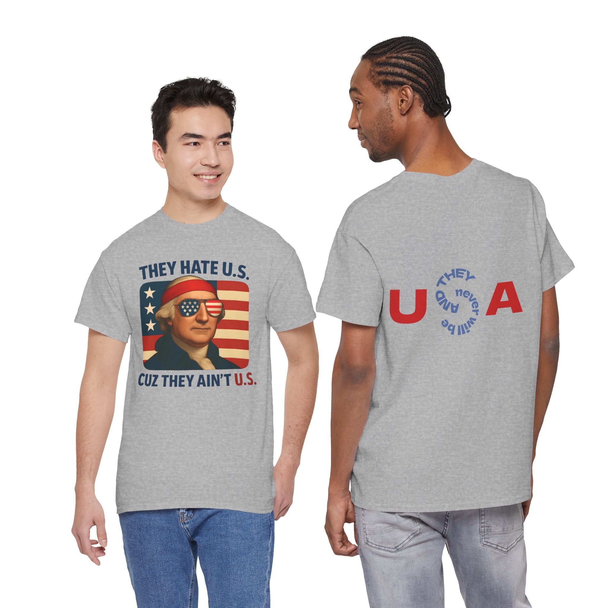 Patriotic George Washington Tee — "They Hate U.S. Because They Ain't U.S."